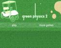 Play: Green Physics